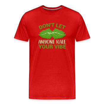 Lass niemanden deine Stimmung killen - Männer Premium Bio T-Shirt - Rot - Vorne - Damien (186cm)