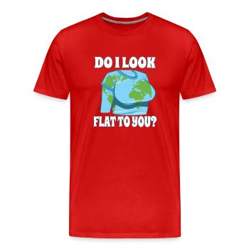 Drôle de Terre plate ai-je l’air plate pour toi - T-shirt bio Premium Homme - rouge - Devant - Damien (186cm)