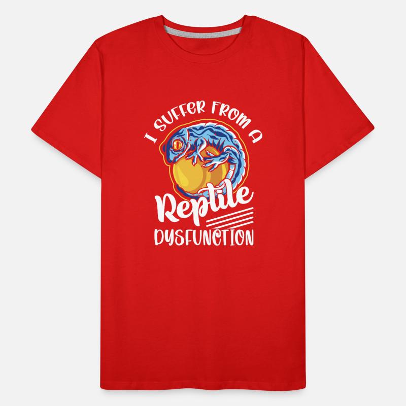 I Suffer From A Reptile Dysfunction Lizard Lover R Männer Premium Bio T-Shirt