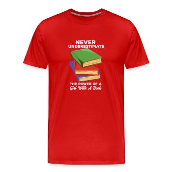 Unterschätze niemals die Macht eines Mädchens mit - Männer Premium Bio T-Shirt - Rot - Vorne - Damien (186cm)