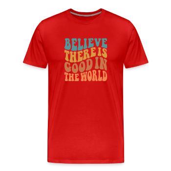 Croire qu’il y a du bien dans le monde - T-shirt bio Premium Homme - rouge - Devant - Damien (186cm)