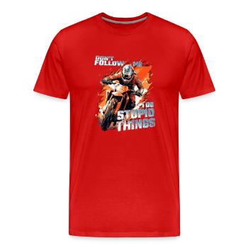 Don't follow me - Cooler Dirtbike Motocross Spruch - Männer Premium Bio T-Shirt - Rot - Vorne - Damien (186cm)