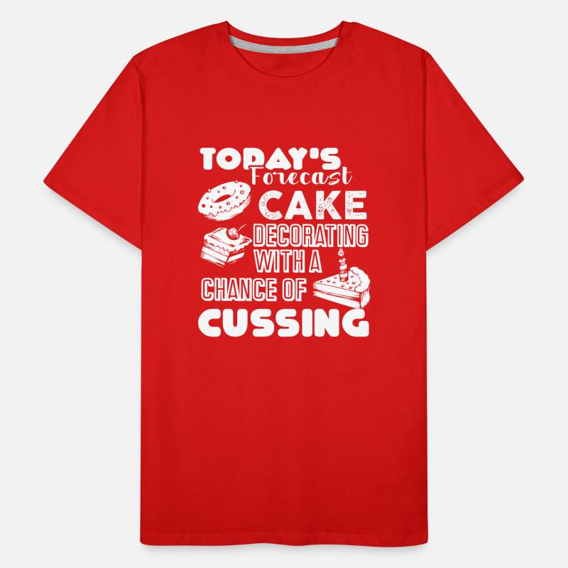 Cake Decorator Today's Forecast Cake Decorating Men's Premium Organic T-Shirt