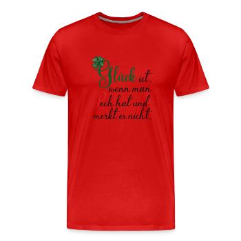 Glück ist, wenn man Pech hat und es nicht merkt - Männer Premium Bio T-Shirt - Rot - Vorne - Damien (186cm)