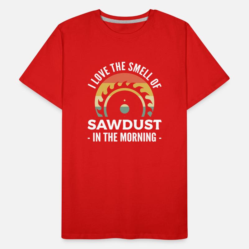 J’aime l’odeur de la sciure de bois le matin T-shirt bio Premium Homme