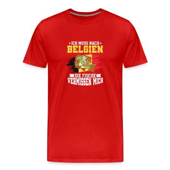 Ich Muss Nach Belgien Die Fische Vermissen Mich - Männer Premium Bio T-Shirt - Rot - Vorne - Damien (186cm)