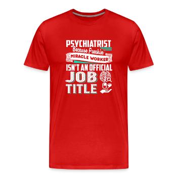 Psychiatrist Psychiatrist Job Title - Men's Premium Organic T-Shirt - red - Front - Damien (186cm)