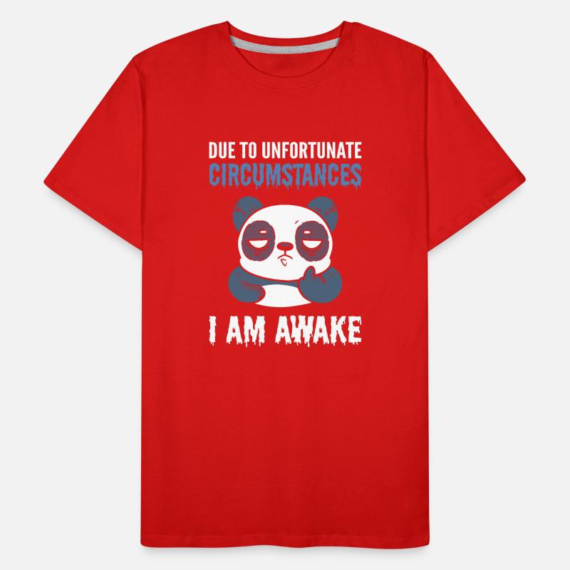 Due To Unfortunate Circumstances I Am Awake Panda Männer Premium Bio T-Shirt