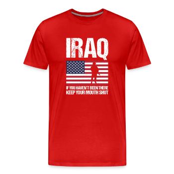 Iraq: If you haven't been there, keep your mouth shut - Men's Premium Organic T-Shirt - red - Front - Damien (186cm)