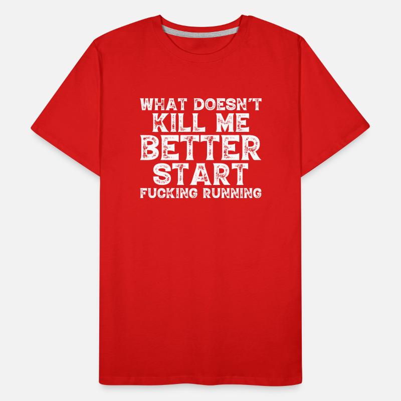 Ce qui ne me tue pas devrait commencer à courir T-shirt bio Premium Homme