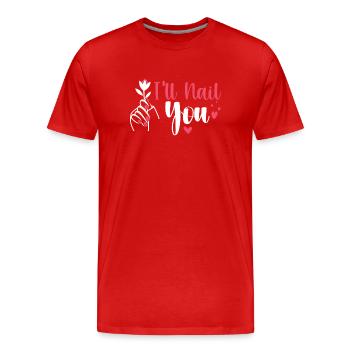 Ich Werde Dich Nageln Lustige Nailart Maniküre - Männer Premium Bio T-Shirt - Rot - Vorne - Damien (186cm)