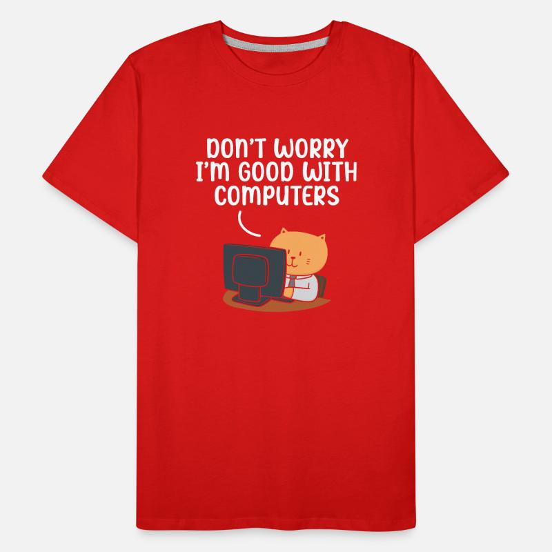 Don't Worry I'm Good With Computers Tech Support Männer Premium Bio T-Shirt