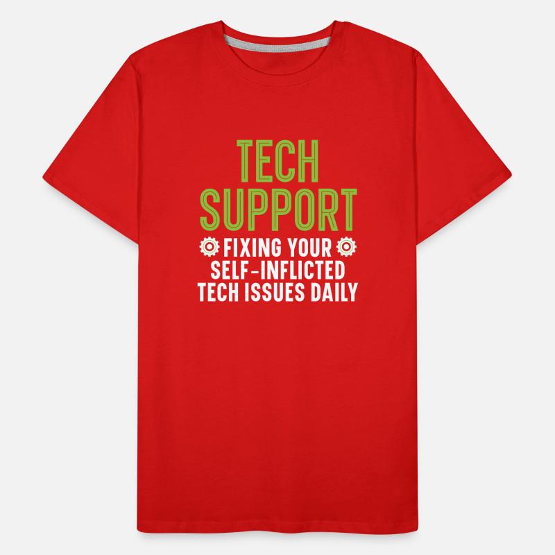Tech Support Fixing Your Tech Issues Daily Männer Premium Bio T-Shirt