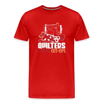 Quilter Quilters Are Cut Ups - Men's Premium Organic T-Shirt - red - Front - Damien (186cm)