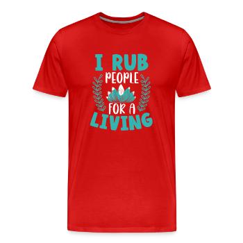 Je frotte les gens pour une massothérapie à vie - T-shirt bio Premium Homme - rouge - Devant - Damien (186cm)