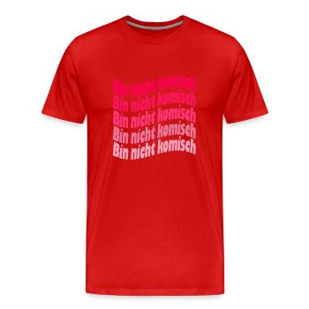 Lustige Bin nicht komisch - Männer Premium Bio T-Shirt - Rot - Vorne - Damien (186cm)