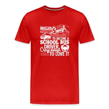 School Bus Driver School Bus Driver Love It - Men's Premium Organic T-Shirt - red - Front - Damien (186cm)