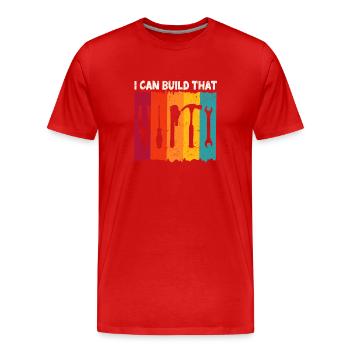 C’est ce que je peux construire, artisans, menuiserie - T-shirt bio Premium Homme - rouge - Devant - Damien (186cm)