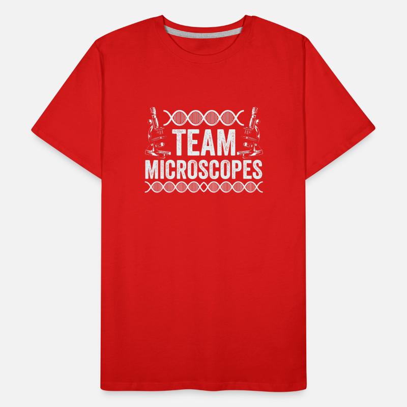 Team Microscopes Microscopes Sayings Microscope Men's Premium Organic T-Shirt