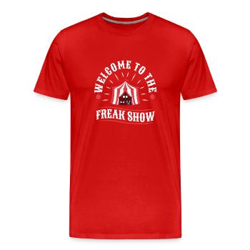 Bienvenue au freak show - T-shirt bio Premium Homme - rouge - Devant - Damien (186cm)