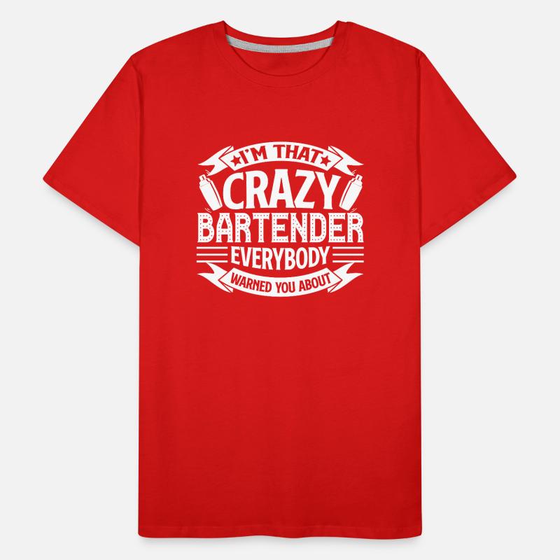Bartender Crazy Bartender Men's Premium Organic T-Shirt