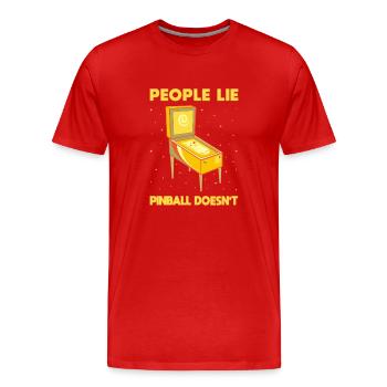 People Lie Pinball Doesn't Pinball Machine Arcade - Men's Premium Organic T-Shirt - red - Front - Damien (186cm)