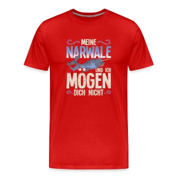 Meine Narwale und ich mögen dich nicht Narwal - Männer Premium Bio T-Shirt - Rot - Vorne - Damien (186cm)