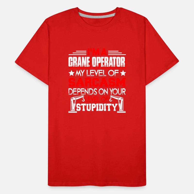 Crane Operator I'm A Crane Operator Men's Premium Organic T-Shirt