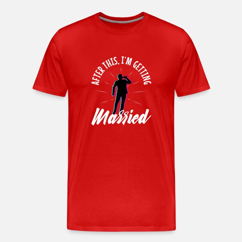 After this im getting married - Männer Premium Bio T-Shirt - Rot