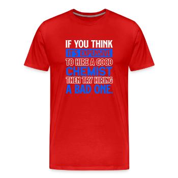 Chemist I Am A Good Chemist - Men's Premium Organic T-Shirt - red - Front - Damien (186cm)