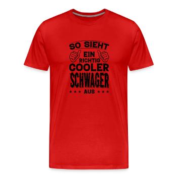 Schwager Schwager Geburtstag Schwager Sprüche - Männer Premium Bio T-Shirt - Rot - Vorne - Damien (186cm)