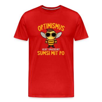 Optimismus heißt umgekehrt Sumsi Mit Po - Männer Premium Bio T-Shirt - Rot - Vorne - Damien (186cm)