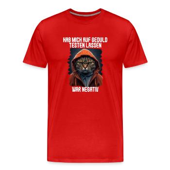 Hab mich auf Geduld testen lassen war bin negativ - Männer Premium Bio T-Shirt - Rot - Vorne - Damien (186cm)