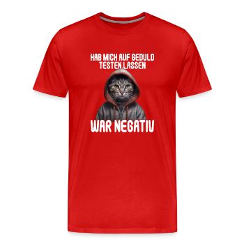 Hab mich auf Geduld testen lassen war bin negativ - Männer Premium Bio T-Shirt - Rot - Vorne - Damien (186cm)