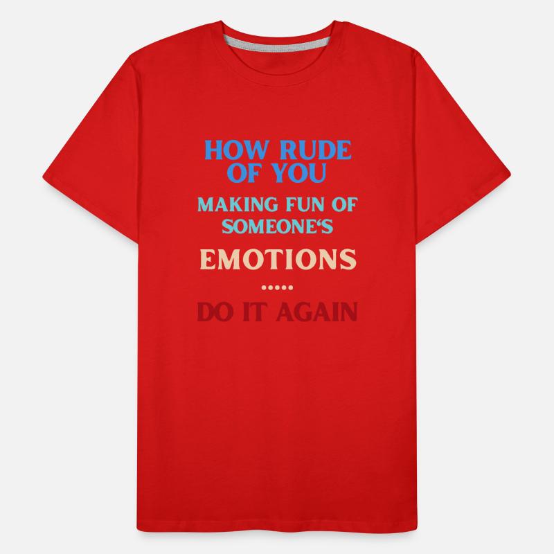 Se moquer des sentiments Langue anglaise T-shirt bio Premium Homme