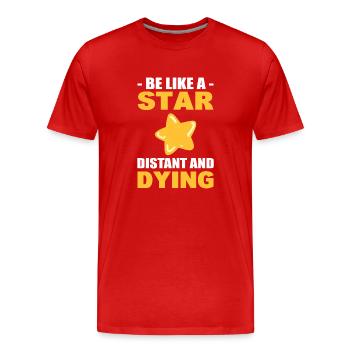 Be Like A Star... Distant And Dying Stargazer - Männer Premium Bio T-Shirt - Rot - Vorne - Damien (186cm)