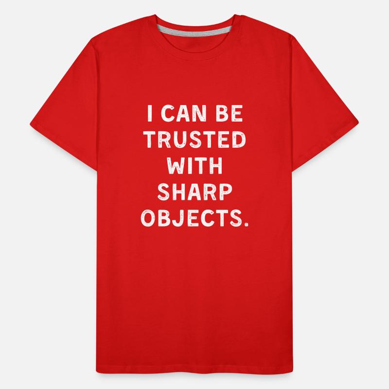 I can be trusted with sharb objects Männer Premium Bio T-Shirt