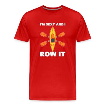 I'm Sexy And I Row It Paddler - Men's Premium Organic T-Shirt - red - Front - Damien (186cm)