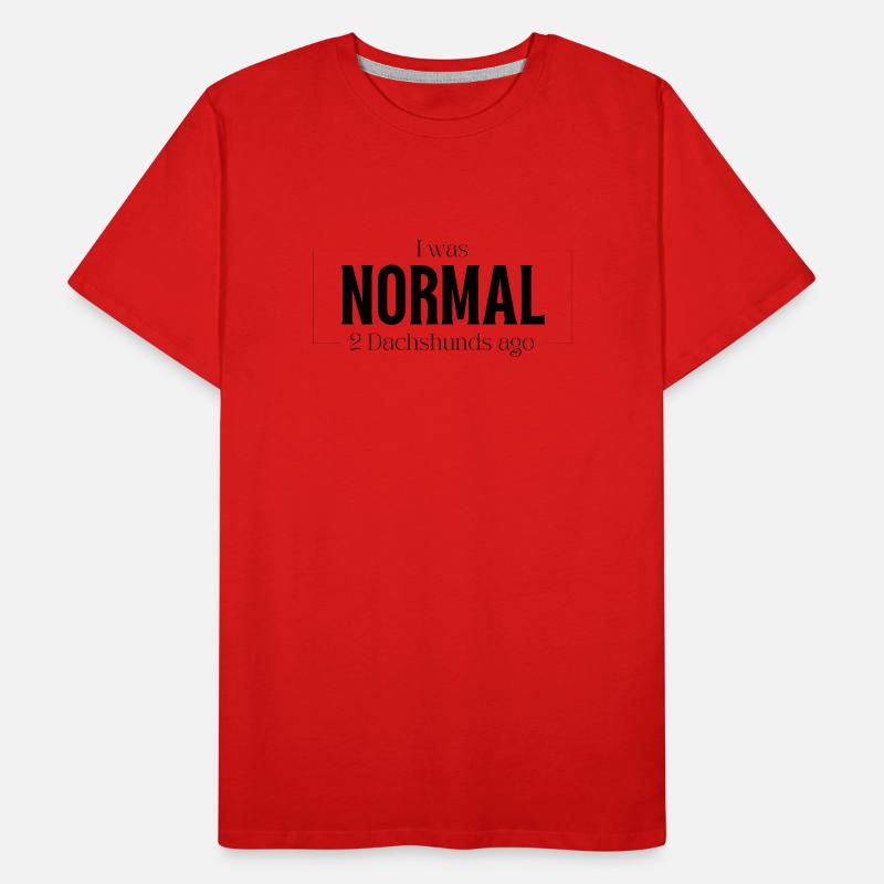 J’étais normal devant deux teckels teckels T-shirt bio Premium Homme
