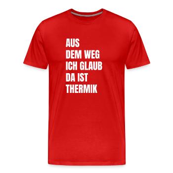Ich Glaub Da ist Thermik RC Segelflieger - Männer Premium Bio T-Shirt - Rot - Vorne - Damien (186cm)
