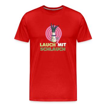 Lauch mit Schlauch - Witziger Spruch - Männer Premium Bio T-Shirt - Rot - Vorne - Damien (186cm)
