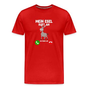 Mein Esel ruft an, ich muss los! - Männer Premium Bio T-Shirt - Rot - Vorne - Damien (186cm)