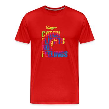 Catch Flights Not Feelings - Männer Premium Bio T-Shirt - Rot - Vorne - Damien (186cm)