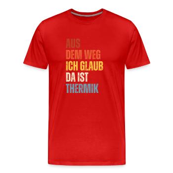 Ich Glaub Da ist Thermik RC Segelflieger - Männer Premium Bio T-Shirt - Rot - Vorne - Damien (186cm)