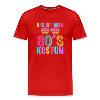 80er Motto Party Das ist mein 80er Jahre Kostüm - Männer Premium Bio T-Shirt - Rot - Vorne - Damien (186cm)