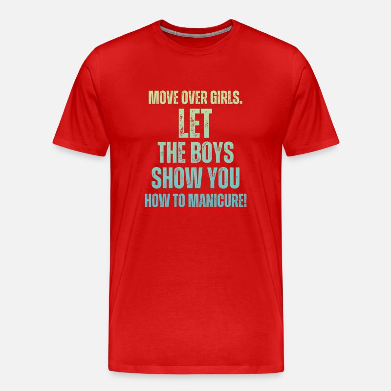 Platz Da, Mädchen - Nageltechnikerinnen - Männer Premium Bio T-Shirt - Rot