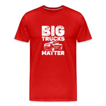 Große Lkw sind wichtiger als gehobene Lkw - Männer Premium Bio T-Shirt - Rot - Vorne - Damien (186cm)
