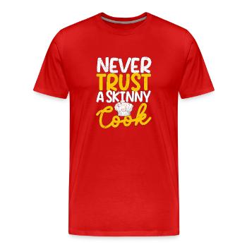 Never trust a skinny cook Funny cook - Men's Premium Organic T-Shirt - red - Front - Damien (186cm)