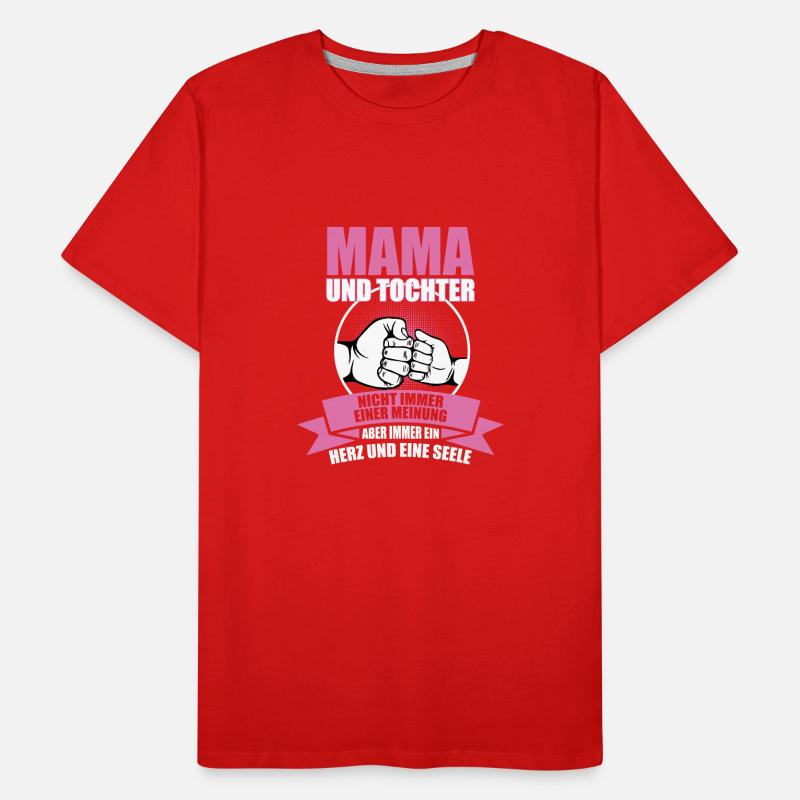 Mutter Spruch Geschenk Mama Muttertag Männer Premium Bio T-Shirt