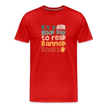 It's a good day to read banned books - Men's Premium Organic T-Shirt - red - Front - Damien (186cm)